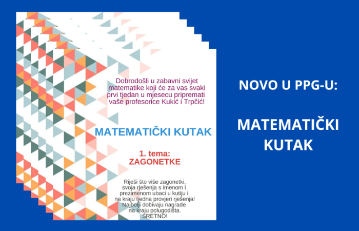 Novo u PPG-u: Matematički kutak! PPG prva privatna gimnazija zagreb