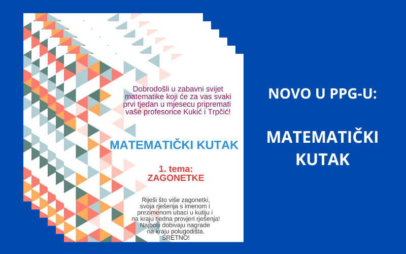 Novo u PPG-u: Matematički kutak! PPG prva privatna gimnazija zagreb
