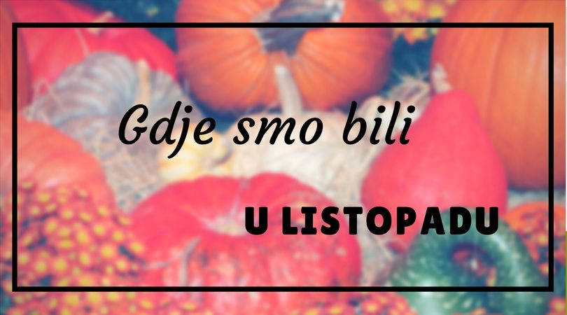 Gdje smo sve bili u listopadu | Prva privatna gimnazija zagreb